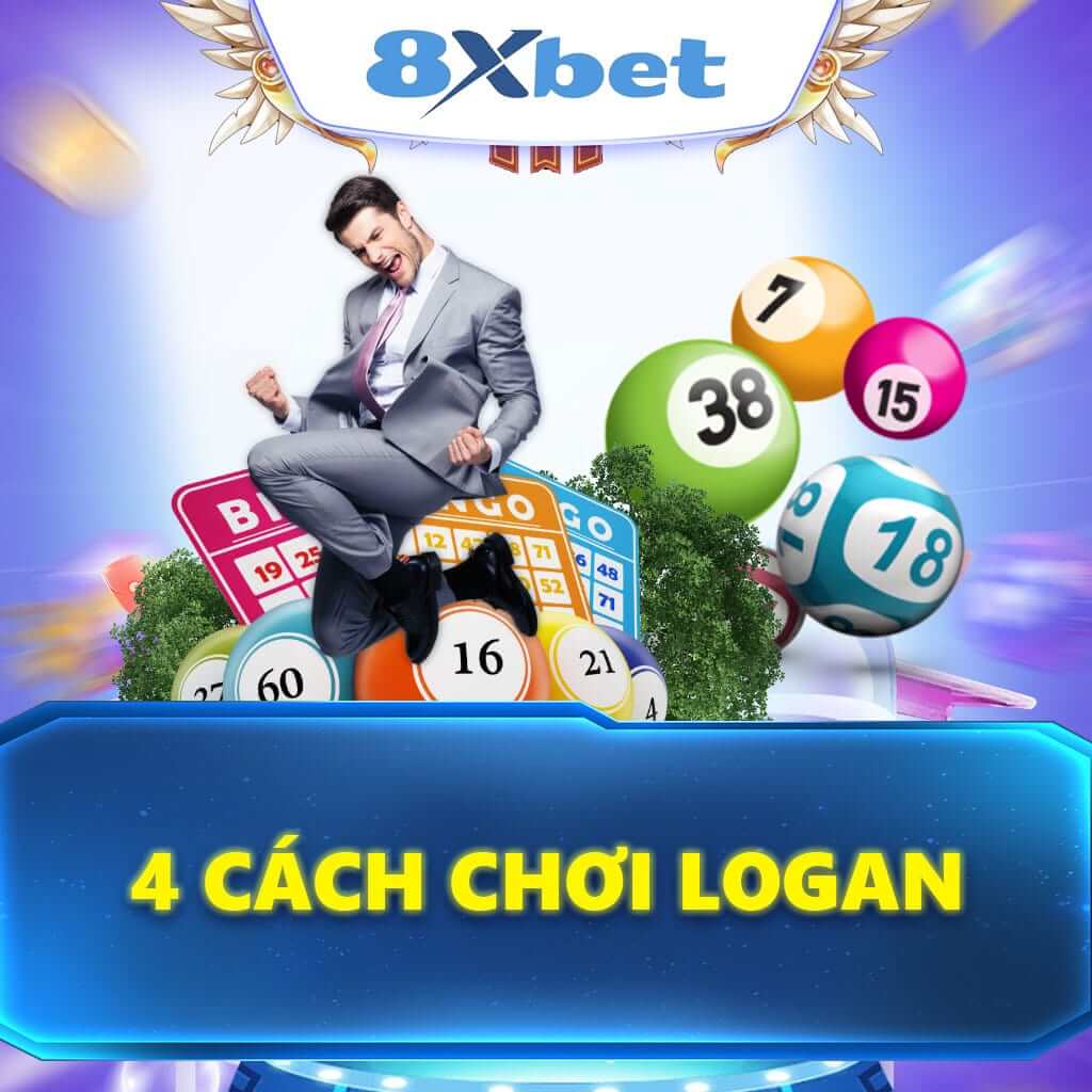 4 Cách Chơi Logan Hiệu Quả Nhất Tại Nhà Cái 8xbet Ngay