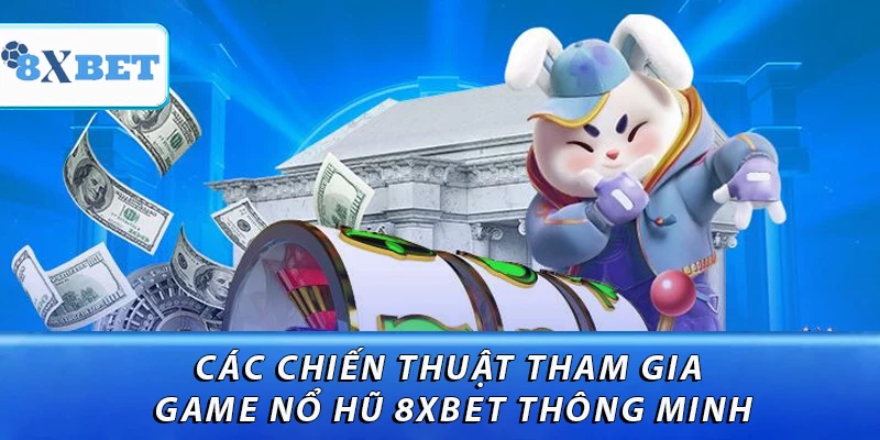 Các chiến thuật tham gia game thông minh