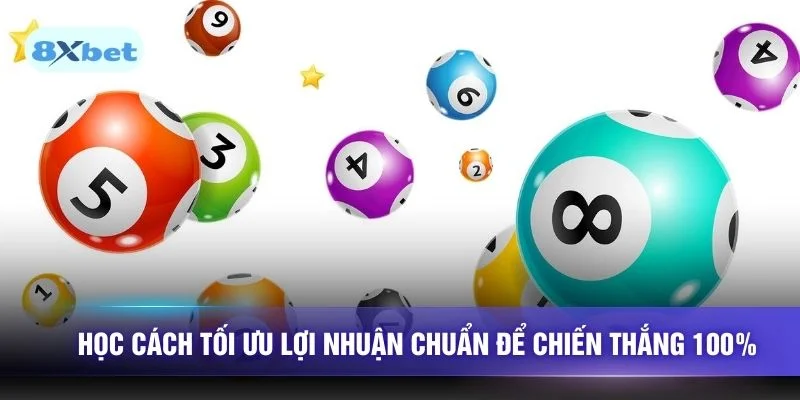 Học cách tối ưu lợi nhuận chuẩn để chiến thắng 100%