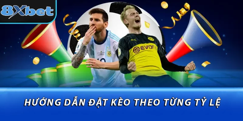 Hướng dẫn đặt kèo theo từng tỷ lệ